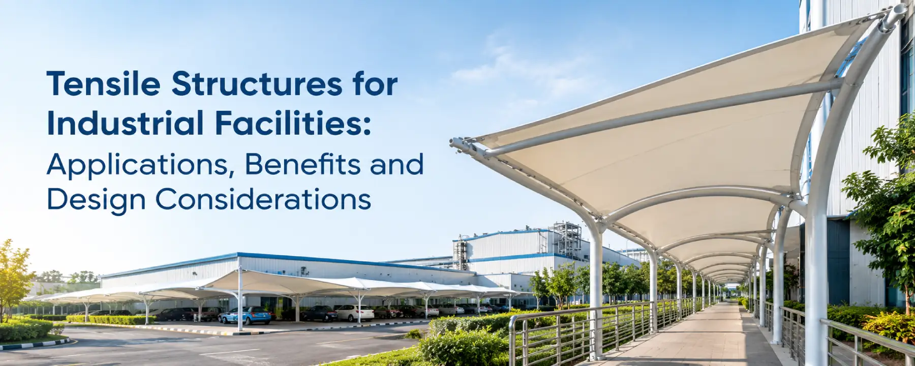 Tensile Structures for Industrial Facilities | Arya Engineering